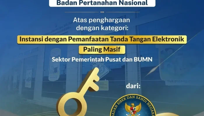 Kementerian ATR/BPN Raih Penghargaan Pemanfaatan Tanda Tangan Elektronik Paling Masif dari BSSN 2025