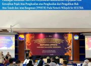 Kepala Kantah Bombana Hadiri Sosialisasi PPHTB, Dorong Sinkronisasi Data Pajak dan Pertanahan