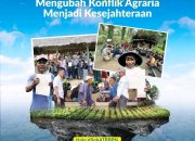 Reforma Agraria dan Upaya Negara Meredam Konflik Tanah