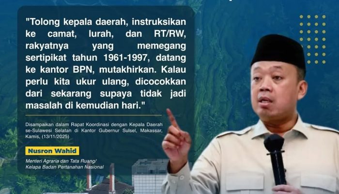 Menteri ATR/BPN Minta Sertipikat Tanah Terbitan 1961–1997 Segera Dimutakhirkan, Cegah Sengketa dan Tumpang Tindih Lahan