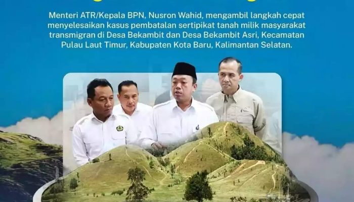Menteri ATR/BPN Pulihkan 717 Sertipikat Tanah Transmigran di Kotabaru, IUP Perusahaan Tambang Dibekukan