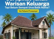 Urus Balik Nama Sertipikat Tanah Warisan, Ini Syarat dan Prosedurnya