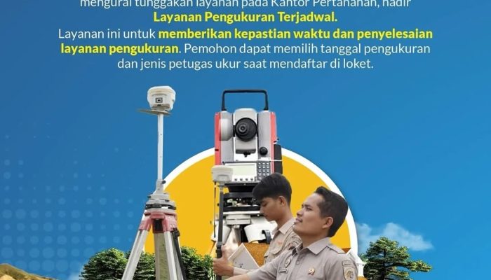 ATR/BPN Hadirkan Layanan Pengukuran Terjadwal, Pemohon Kini Bisa Pilih Jadwal Ukur Tanah Sendiri