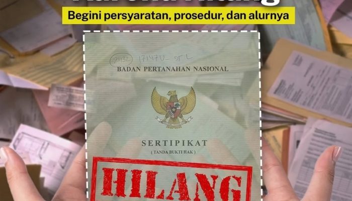 ATR/BPN Edukasi Cara Mengurus Sertipikat Tanah Hilang