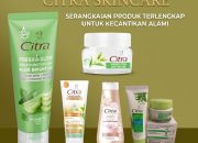 7 Alasan Citra Skincare Jadi Pilihan Perawatan Kulit Alami Wanita Indonesia