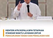 Menteri ATR/BPN Tetapkan Pengukuran Tanah Maksimal 12 Hari