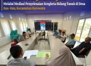 Kantor Pertanahan Bombana Mediasi Sengketa Tanah di Desa Rau Rau
