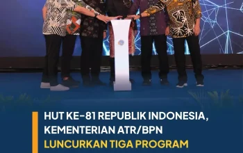 HUT ke-81 RI, Kementerian ATR/BPN Luncurkan Tiga Transformasi Layanan untuk Masyarakat