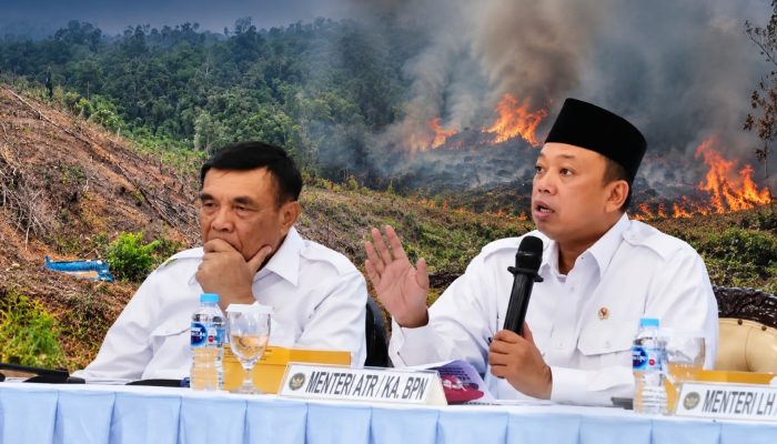 Menteri ATR/BPN Tegaskan HGU Bisa Dibatalkan Jika Lahan Dibakar