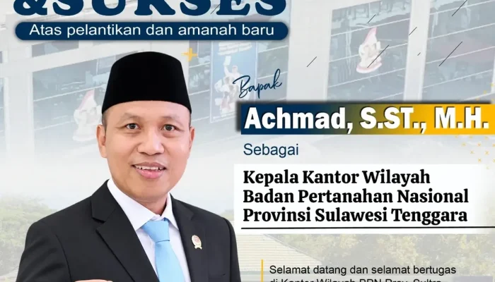 Achmad Resmi Jabat Kepala Kanwil BPN Sulawesi Tenggara, Kantah Bombana Sampaikan Ucapan Selama
